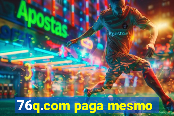 76q.com paga mesmo